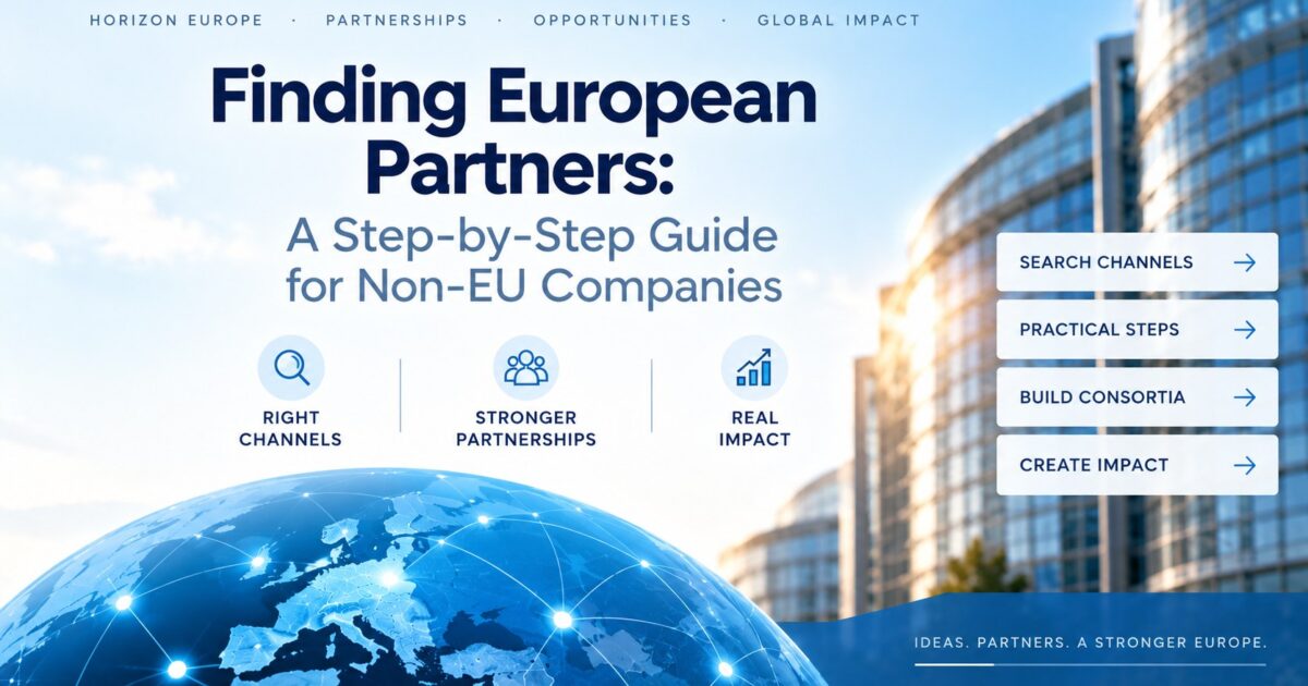 Finding European partners for non-EU companies through Horizon Europe networks, partner search channels and consortium building Filename: finding-european-partners-non-eu-companies-banner.jpg